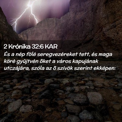 Picture 02 - 2 Krónika 32:6 KAR - És a nép fölé seregvezéreket tett, és maga - Bible Verse Picture