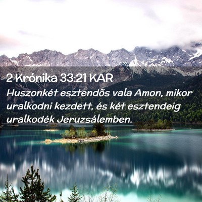 Picture 02 - 2 Krónika 33:21 KAR - Huszonkét esztendõs vala Amon, mikor uralkodni - Bible Verse Picture