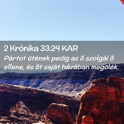 Picture 02 - 2 Krónika 33:24 KAR - Pártot ütének pedig az õ szolgái õ ellene, - Bible Verse Picture