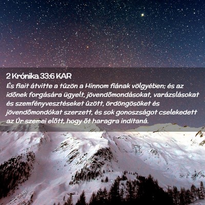 Picture 02 - 2 Krónika 33:6 KAR - És fiait átvitte a tûzön a Hinnom fiának - Bible Verse Picture