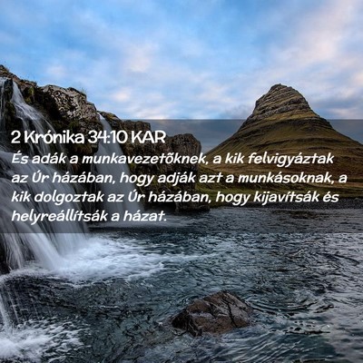 Picture 02 - 2 Krónika 34:10 KAR - És adák a munkavezetõknek, a kik felvigyáztak - Bible Verse Picture