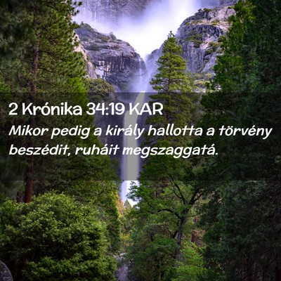 Picture 02 - 2 Krónika 34:19 KAR - Mikor pedig a király hallotta a törvény - Bible Verse Picture