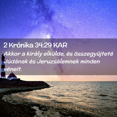 Picture 02 - 2 Krónika 34:29 KAR - Akkor a király elkülde, és összegyûjteté - Bible Verse Picture