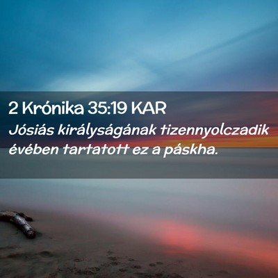 Picture 02 - 2 Krónika 35:19 KAR - Jósiás királyságának tizennyolczadik - Bible Verse Picture