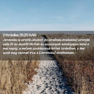 Picture 02 - 2 Krónika 35:25 KAR - Jerémiás is siratá Jósiást, és siralmas - Bible Verse Picture