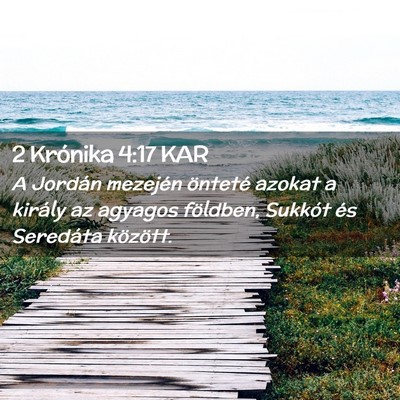 Picture 02 - 2 Krónika 4:17 KAR - A Jordán mezején önteté azokat a király az - Bible Verse Picture