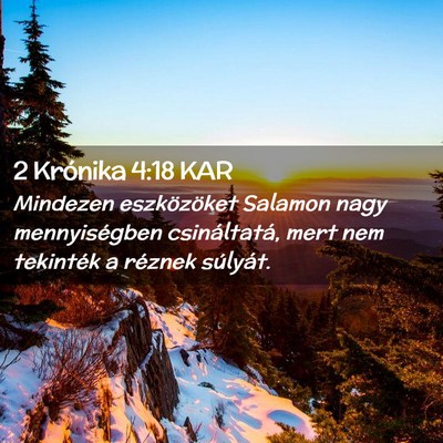 Picture 02 - 2 Krónika 4:18 KAR - Mindezen eszközöket Salamon nagy mennyiségben - Bible Verse Picture