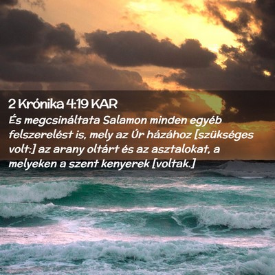 Picture 02 - 2 Krónika 4:19 KAR - És megcsináltata Salamon minden egyéb - Bible Verse Picture