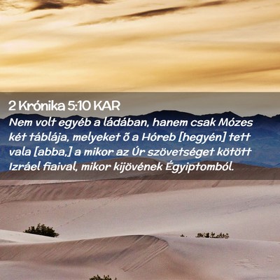 Picture 02 - 2 Krónika 5:10 KAR - Nem volt egyéb a ládában, hanem csak Mózes - Bible Verse Picture