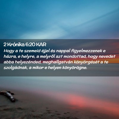 Picture 02 - 2 Krónika 6:20 KAR - Hogy a te szemeid éjjel és nappal - Bible Verse Picture