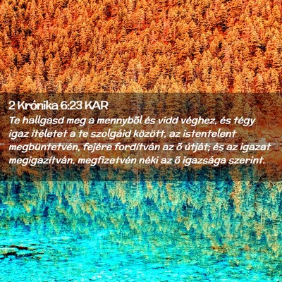 Picture 02 - 2 Krónika 6:23 KAR - Te hallgasd meg a mennybõl és vidd véghez, és - Bible Verse Picture