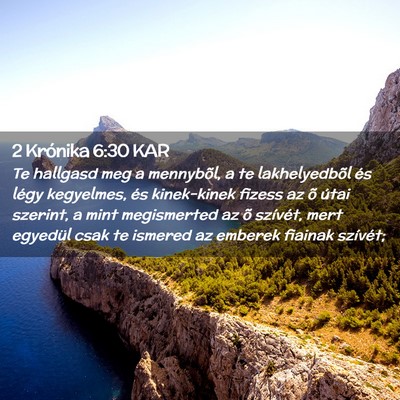 Picture 02 - 2 Krónika 6:30 KAR - Te hallgasd meg a mennybõl, a te lakhelyedbõl - Bible Verse Picture