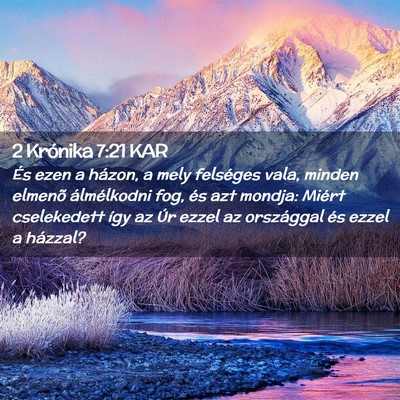 Picture 02 - 2 Krónika 7:21 KAR - És ezen a házon, a mely felséges vala, minden - Bible Verse Picture