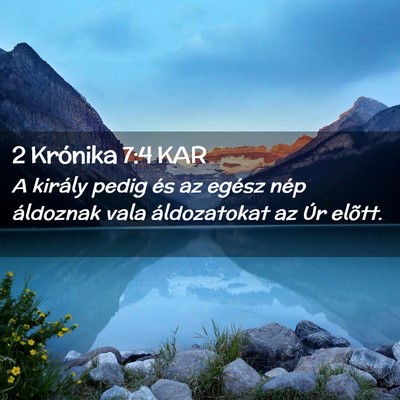 Picture 02 - 2 Krónika 7:4 KAR - A király pedig és az egész nép áldoznak vala - Bible Verse Picture