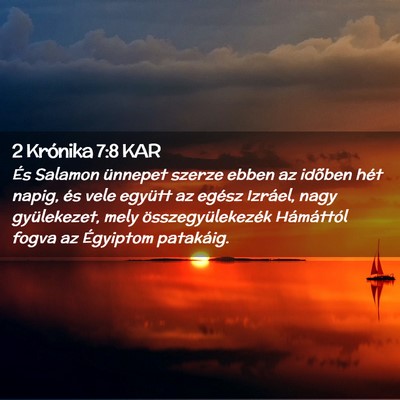 Picture 02 - 2 Krónika 7:8 KAR - És Salamon ünnepet szerze ebben az idõben hét - Bible Verse Picture