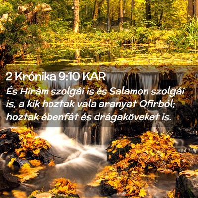 Picture 02 - 2 Krónika 9:10 KAR - És Hirám szolgái is és Salamon szolgái is, a - Bible Verse Picture