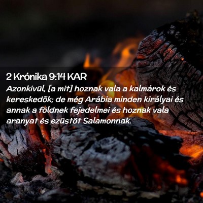 Picture 02 - 2 Krónika 9:14 KAR - Azonkivül, [a mit] hoznak vala a kalmárok és - Bible Verse Picture