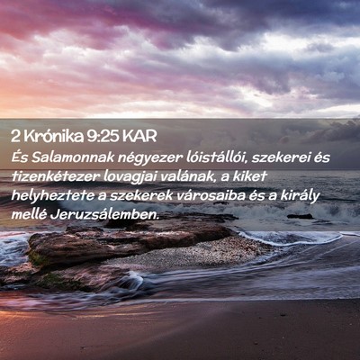 Picture 02 - 2 Krónika 9:25 KAR - És Salamonnak négyezer lóistállói, szekerei - Bible Verse Picture