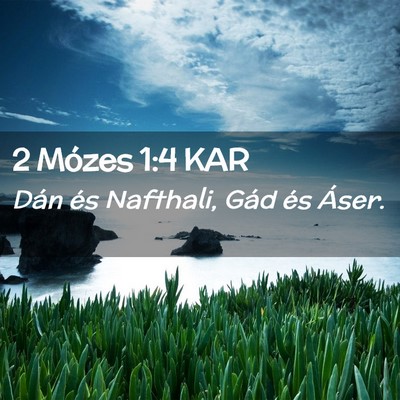 Picture 02 - 2 Mózes 1:4 KAR - Dán és Nafthali, Gád és - Bible Verse Picture