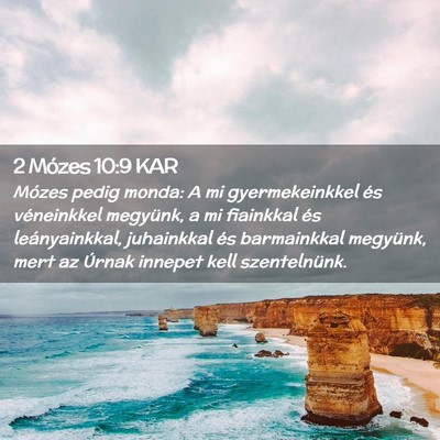 Picture 02 - 2 Mózes 10:9 KAR - Mózes pedig monda: A mi gyermekeinkkel és - Bible Verse Picture