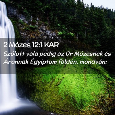 Picture 02 - 2 Mózes 12:1 KAR - Szólott vala pedig az Úr Mózesnek és Áronnak - Bible Verse Picture