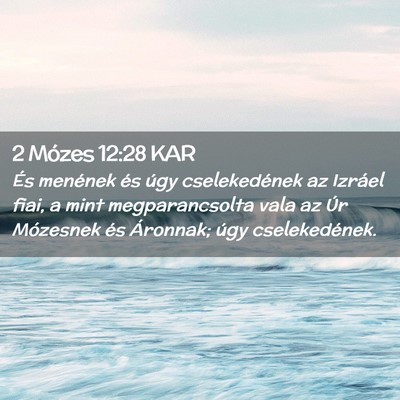 Picture 02 - 2 Mózes 12:28 KAR - És menének és úgy cselekedének az Izráel - Bible Verse Picture