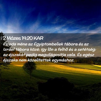 Picture 02 - 2 Mózes 14:20 KAR - És oda méne az Égyiptombeliek tábora és az - Bible Verse Picture