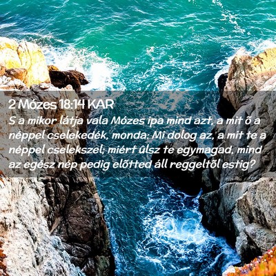 Picture 02 - 2 Mózes 18:14 KAR - S a mikor látja vala Mózes ipa mind azt, a mit - Bible Verse Picture