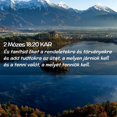 Picture 02 - 2 Mózes 18:20 KAR - És tanítsd õket a rendeletekre és - Bible Verse Picture