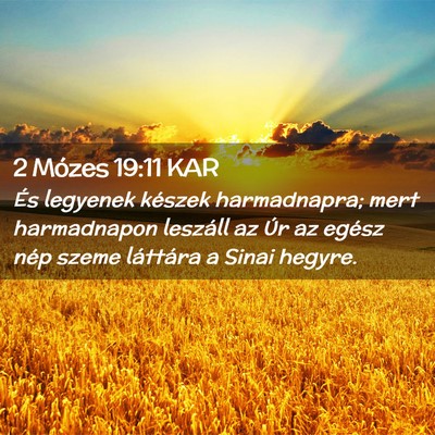Picture 02 - 2 Mózes 19:11 KAR - És legyenek készek harmadnapra; mert - Bible Verse Picture