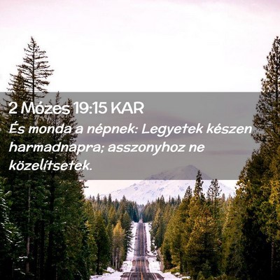 Picture 02 - 2 Mózes 19:15 KAR - És monda a népnek: Legyetek készen - Bible Verse Picture