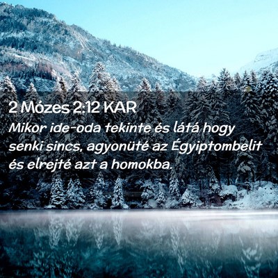 Picture 02 - 2 Mózes 2:12 KAR - Mikor ide-oda tekinte és látá hogy senki - Bible Verse Picture