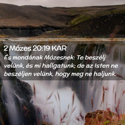 Picture 02 - 2 Mózes 20:19 KAR - És mondának Mózesnek: Te beszélj velünk, és - Bible Verse Picture
