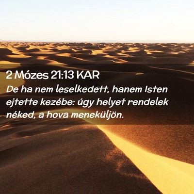Picture 02 - 2 Mózes 21:13 KAR - De ha nem leselkedett, hanem Isten ejtette - Bible Verse Picture