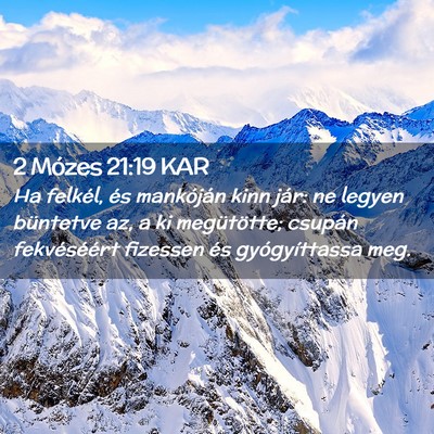 Picture 02 - 2 Mózes 21:19 KAR - Ha felkél, és mankóján kinn jár: ne legyen - Bible Verse Picture
