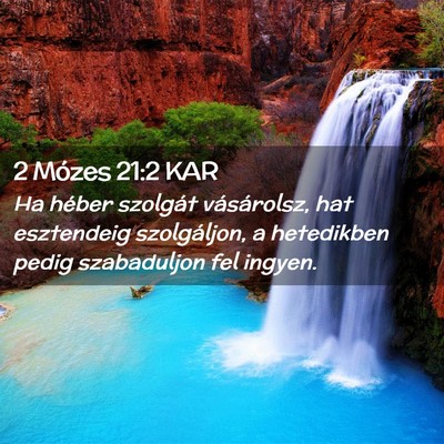 Picture 02 - 2 Mózes 21:2 KAR - Ha héber szolgát vásárolsz, hat esztendeig - Bible Verse Picture