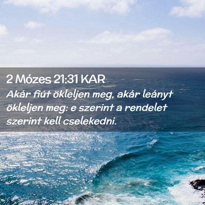 Picture 02 - 2 Mózes 21:31 KAR - Akár fiút ökleljen meg, akár leányt - Bible Verse Picture