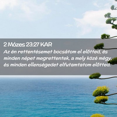 Picture 02 - 2 Mózes 23:27 KAR - Az én rettentésemet bocsátom el elõtted, és - Bible Verse Picture