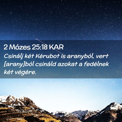 Picture 02 - 2 Mózes 25:18 KAR - Csinálj két Kérubot is aranyból, vert - Bible Verse Picture