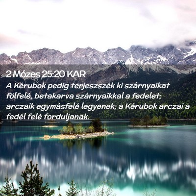 Picture 02 - 2 Mózes 25:20 KAR - A Kérubok pedig terjeszszék ki szárnyaikat - Bible Verse Picture