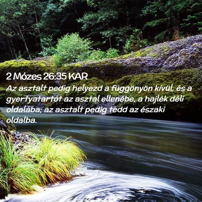Picture 02 - 2 Mózes 26:35 KAR - Az asztalt pedig helyezd a függönyön kívül, - Bible Verse Picture