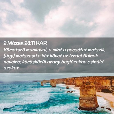 Picture 02 - 2 Mózes 28:11 KAR - Kõmetszõ munkával, a mint a pecsétet metszik, - Bible Verse Picture