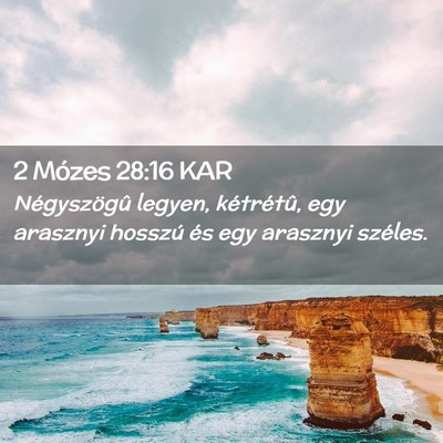 Picture 02 - 2 Mózes 28:16 KAR - Négyszögû legyen, kétrétû, egy arasznyi - Bible Verse Picture
