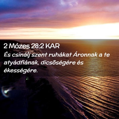 Picture 02 - 2 Mózes 28:2 KAR - És csinálj szent ruhákat Áronnak a te - Bible Verse Picture