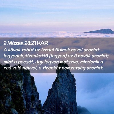Picture 02 - 2 Mózes 28:21 KAR - A kövek tehát az Izráel fiainak nevei szerint - Bible Verse Picture
