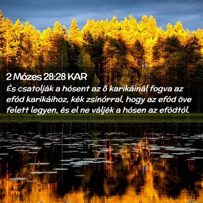 Picture 02 - 2 Mózes 28:28 KAR - És csatolják a hósent az õ karikáinál fogva - Bible Verse Picture
