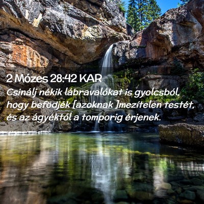 Picture 02 - 2 Mózes 28:42 KAR - Csinálj nékik lábravalókat is gyolcsból, - Bible Verse Picture