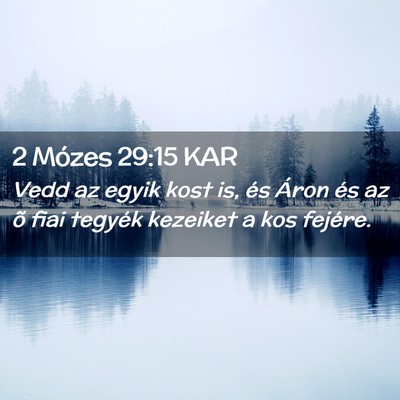 Picture 02 - 2 Mózes 29:15 KAR - Vedd az egyik kost is, és Áron és az õ fiai - Bible Verse Picture
