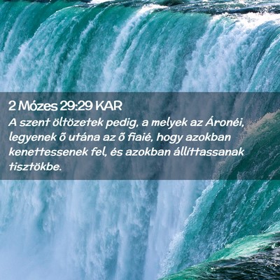 Picture 02 - 2 Mózes 29:29 KAR - A szent öltözetek pedig, a melyek az Áronéi, - Bible Verse Picture