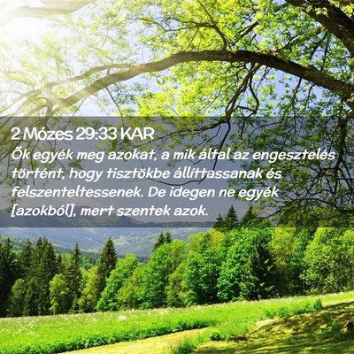 Picture 02 - 2 Mózes 29:33 KAR - Õk egyék meg azokat, a mik által az - Bible Verse Picture